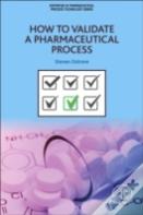 How To Validate A Pharmaceutical Process