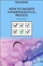 How To Validate A Pharmaceutical Process - Preview