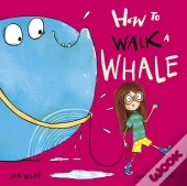How To Walk A Whale