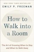 How To Walk Into A Room