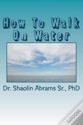 How To Walk On Water: A Study Guide For
