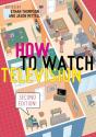 How To Watch Television, Second Edition - Preview