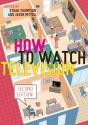 How To Watch Television, Second Edition - Preview