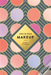 Capa do artigo How To Wear Makeup: 75 Tips + Tutorials