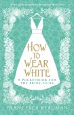 How To Wear White