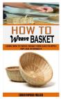 How To Weave Basket - Preview