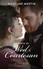 How To Wed A Courtesan - Preview