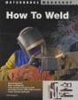 How To Weld - Preview