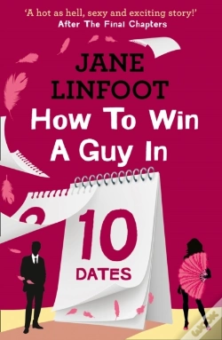 Capa do artigo How To Win A Guy In 10 Dates