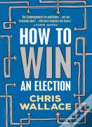 How To Win An Election