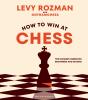 How To Win At Chess - Preview