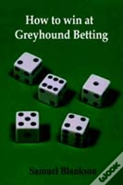 Capa do artigo How To Win At Greyhound Betting