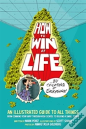 Capa do artigo How To Win At Life By Cheating At Everything
