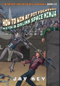 How To Win At Pit Fighting With A Drunk Space Ninja - Preview