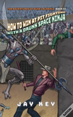 Capa do artigo How To Win At Pit Fighting With A Drunk Space Ninja