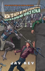 How To Win At Pit Fighting With A Drunk Space Ninja - Preview
