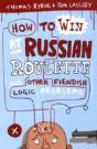 How To Win At Russian Roulette - Preview