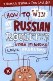 Capa do artigo How To Win At Russian Roulette