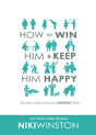 How To Win Him And Keep Him Happy - Preview