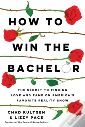 How To Win The Bachelor