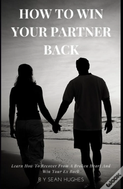 Capa do artigo How To Win Your Partner Back