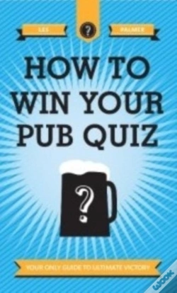 Capa do artigo How To Win Your Pub Quiz