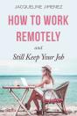 How To Work Remotely - Preview