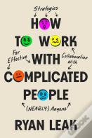 How To Work With Complicated People