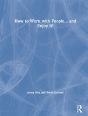 How To Work With People... And Enjoy It! - Preview