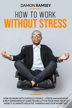 Capa do artigo How To Work Without Stress