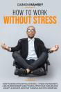 How To Work Without Stress - Preview
