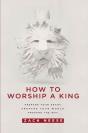 How To Worship A King - Preview