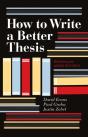 How To Write A Better Thesis: 3rd Edition - Preview