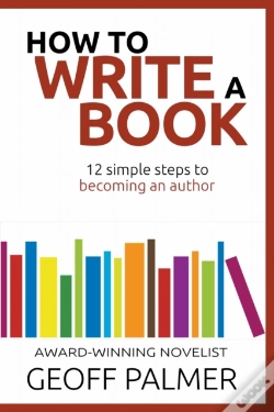 Capa do artigo How To Write A Book: 12 Simple Steps To
