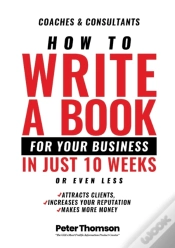 Capa do artigo How To Write A Book For Your Business In 10 Weeks Or Less