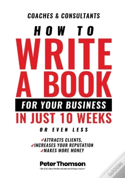 Capa do artigo How To Write A Book For Your Business In 10 Weeks Or Less
