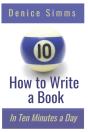 How To Write A Book In Ten Minutes A Day - Preview