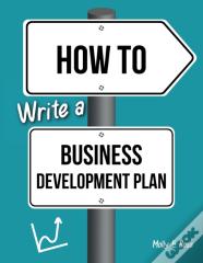 How To Write A Business Development Plan