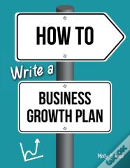 How To Write A Business Growth Plan