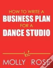 How To Write A Business Plan For A Dance Studio