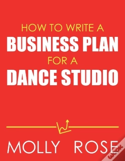 Capa do artigo How To Write A Business Plan For A Dance Studio