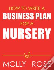 How To Write A Business Plan For A Nursery