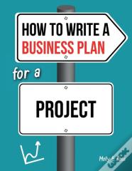 How To Write A Business Plan For A Project