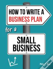 How To Write A Business Plan For A Small Business