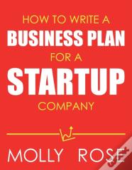 How To Write A Business Plan For A Startup Company