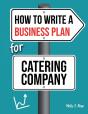 How To Write A Business Plan For Catering Company - Preview