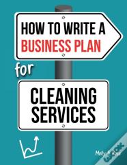 How To Write A Business Plan For Cleaning Services