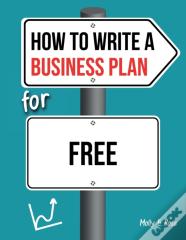 How To Write A Business Plan For Free