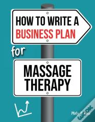 How To Write A Business Plan For Massage Therapy