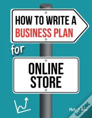How To Write A Business Plan For Online Store